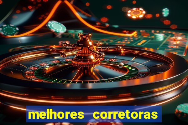 melhores corretoras de valores